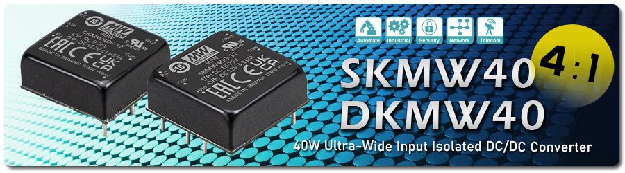SKMW40/DKMW40 系列:40W 4:1 超寬輸入隔離式 DC/DC 轉換器 SKMW40/DKMW40 系列:40W 4:1 超寬輸入隔離式 DC/DC 轉換器